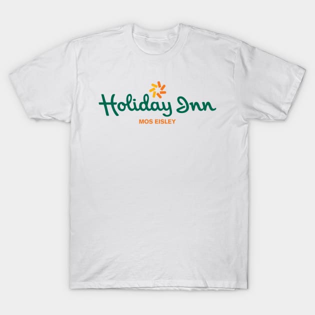 Holiday Inn Mos Eisley T-Shirt by MindsparkCreative